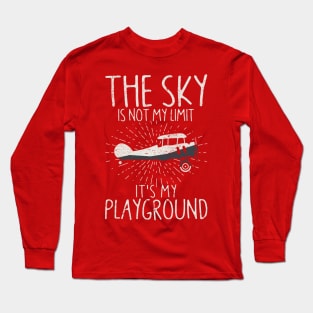 The Sky Is Not My Limit It’s My Playground Long Sleeve T-Shirt